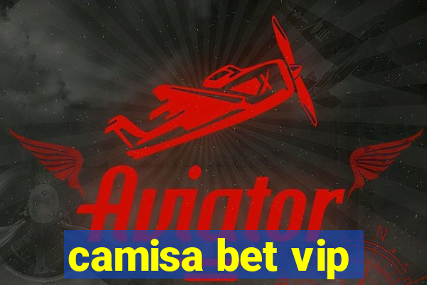 camisa bet vip